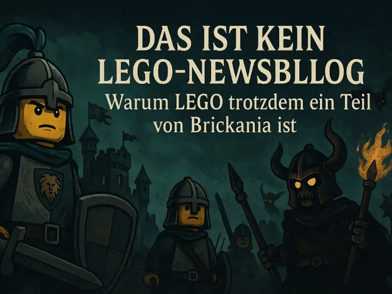 Das ist kein LEGO-Newsblog – warum LEGO trotzdem ein Teil von Brickania ist