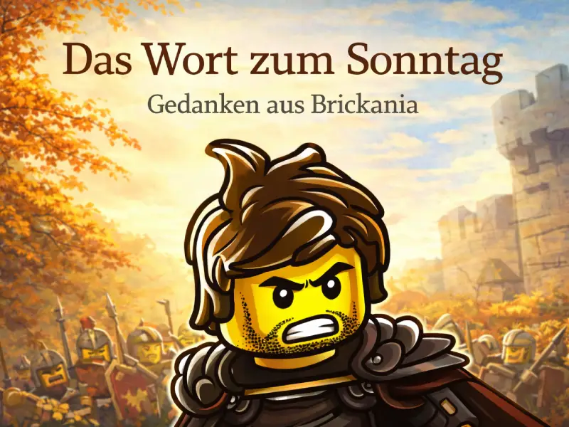 Das Wort zum Sonntag - Gedanken zu Brickania (Herbst)
